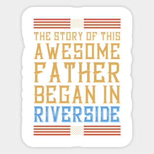 Story of this Riverside father Sticker